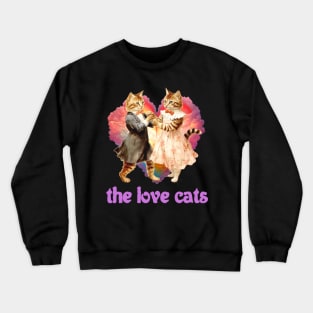 The Love Cats! Crewneck Sweatshirt